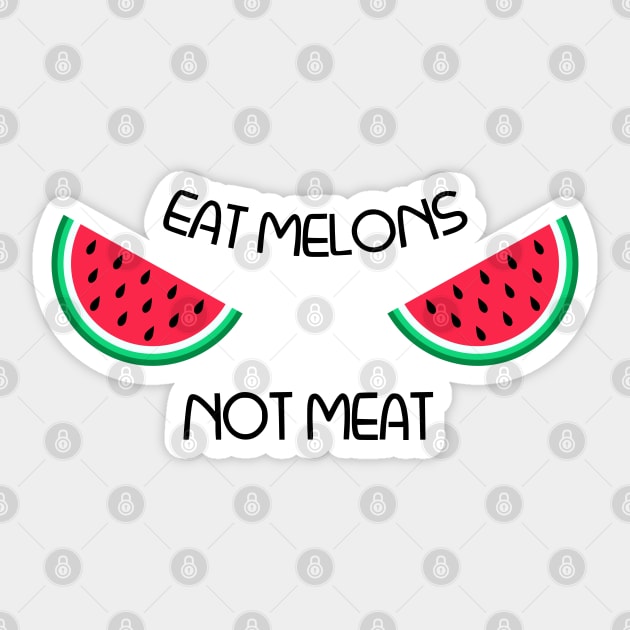 Eat Melons Not Meat Sticker by MZeeDesigns